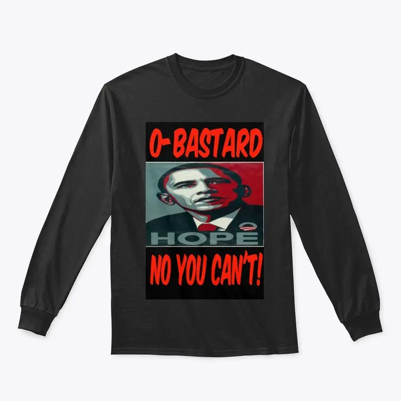 O-Bastard No You Can't Tee