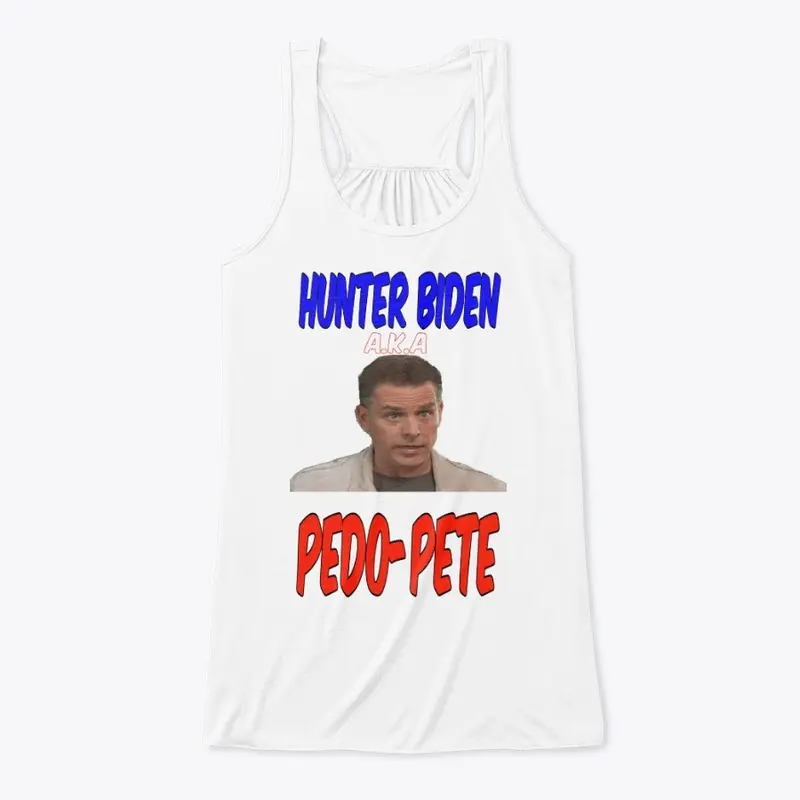 Hunter Biden aka Pedo-Pete shirt