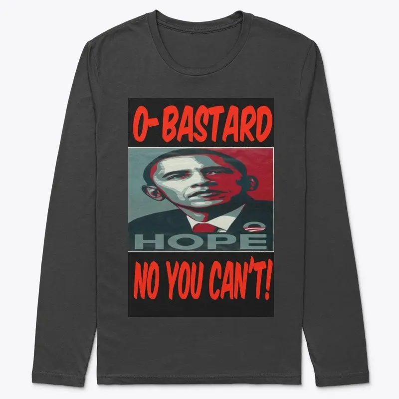 O-Bastard No You Can't Tee