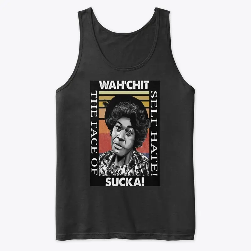 Wah-Chit Sucka The Face Of Self Hate Tee