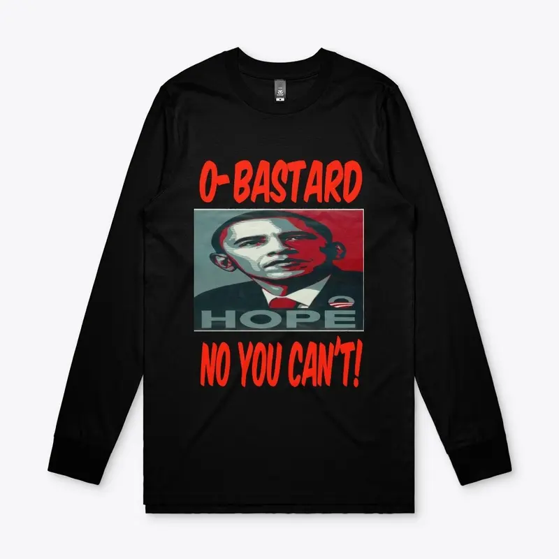 O-Bastard No You Can't Tee