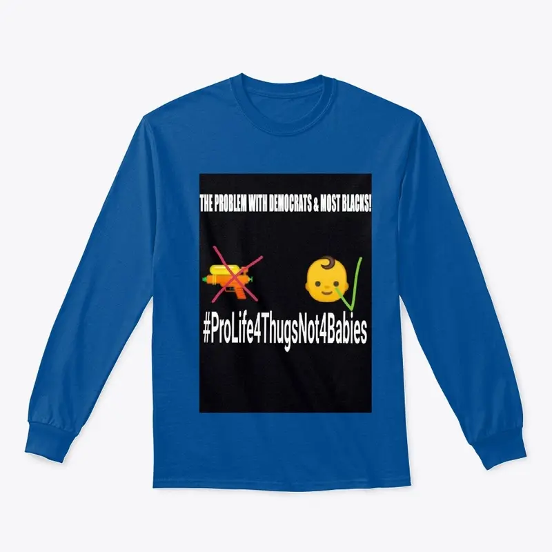 Pro Life For Thugs T-shirt