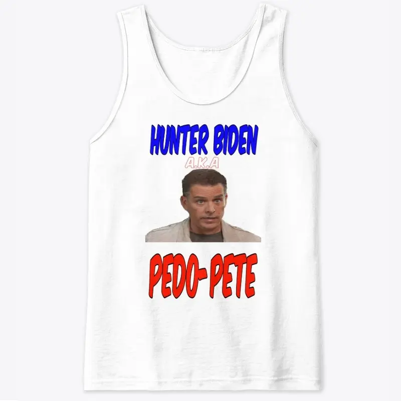 Hunter Biden aka Pedo-Pete shirt