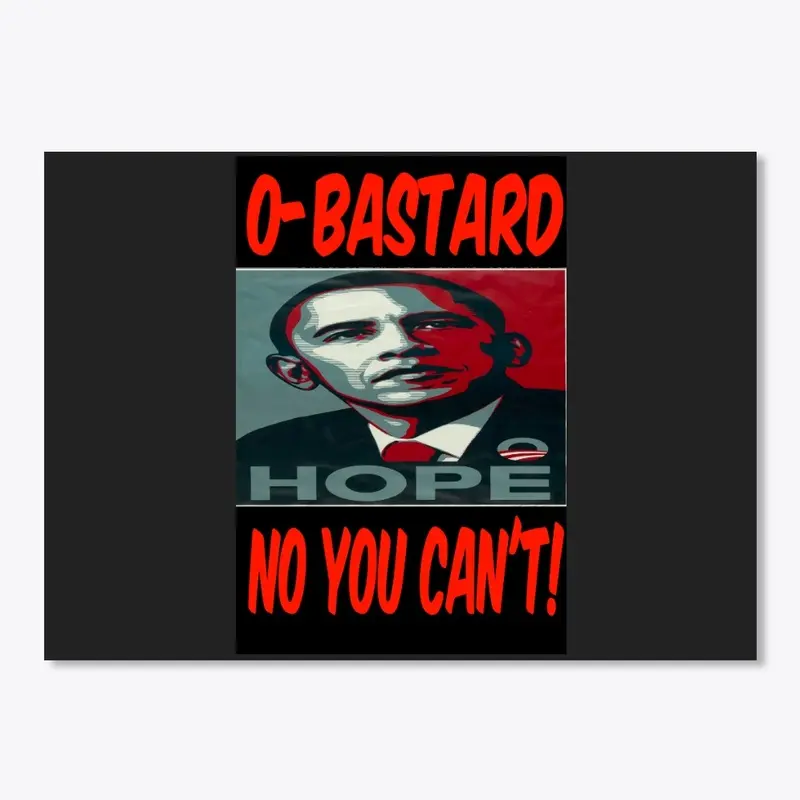 O-Bastard No You Can't Tee