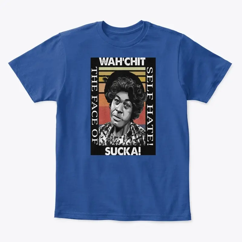 Wah-Chit Sucka The Face Of Self Hate Tee