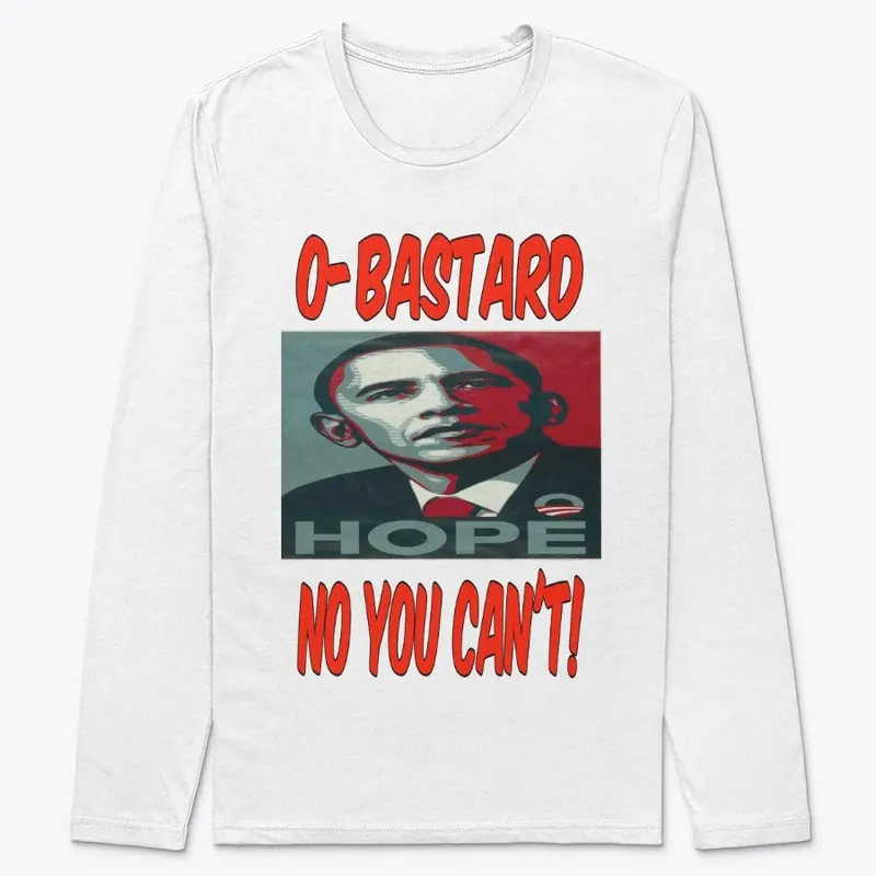 O-BASTARD NO YOU CAN'T TEE